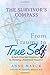 The Survivor's Compass: From Trauma To True Self - A Self Directed Approach to Healing Childhood Trauma