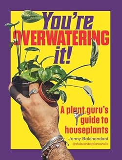 You're Overwatering It! cover image