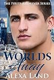 Worlds Away (The Firsts and Forever Series) (Volume 13)
