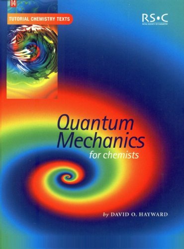 Quantum Mechanics for Chemists (Tutorial Chemistry Texts, 14)