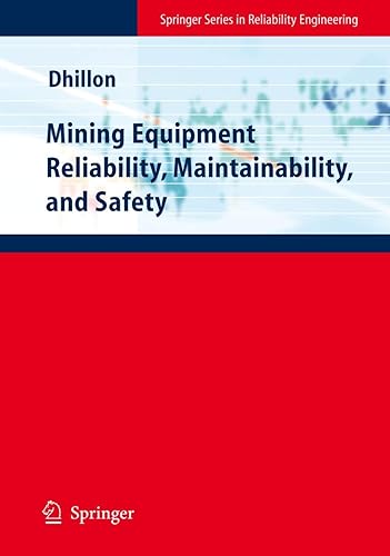 MINING EQUIPMENT RELIABILITY, MAINTAINABILITY, AND SAFETY (SPRINGER SERIES IN RELIABILITY ENGINEERING)