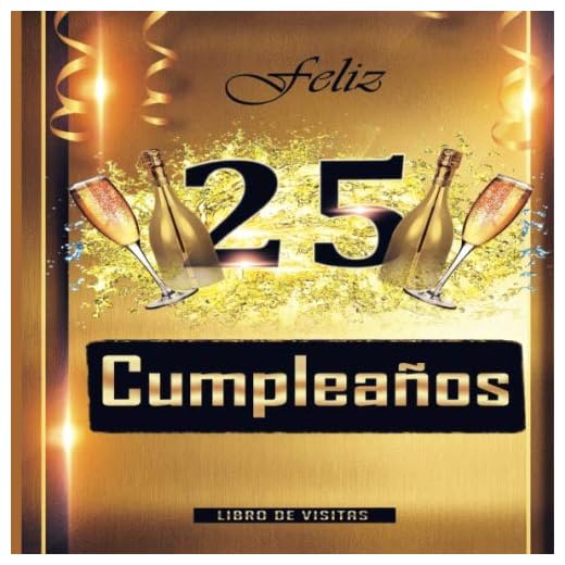 Feliz 25 Cumpleaños Libro de Visitas: Un libro de visitas para fiesta de 25 cumpleaños – Decoración y regalos originales para hombres y mujeres - 25 ... Cumple 25 años, y fotos de los invitados