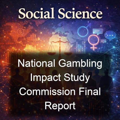 National Gambling Impact Study Commission Final Report Podcast Por National Gambling Impact Study Commission arte de portada