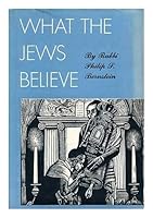 What the Jews believe / by Philip S. Bernstein ; illustrated by Fritz Eichenberg B006MG3NA0 Book Cover