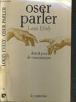 Oser Parler: Désir Et Peur De Communiquer 2227202092 Book Cover