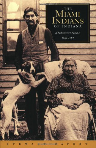 The Miami Indians of Indiana: A Persistent People, 1654-1994