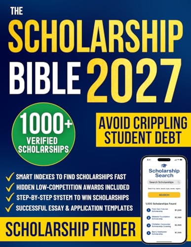 The Scholarship Bible: Unlock 1000+ Verified Scholarships, Grants...
