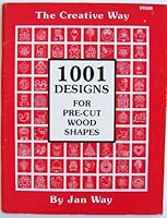 The creative way: 1001 designs for pre-cut wood shapes B0006EO2KO Book Cover