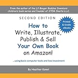 How to Write, Illustrate, Publish & Sell Your Own Book On Amazon!