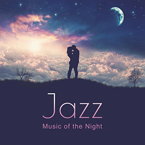 Play Jazz Music of the Night Romantic Jazz for Lovers, Time Together