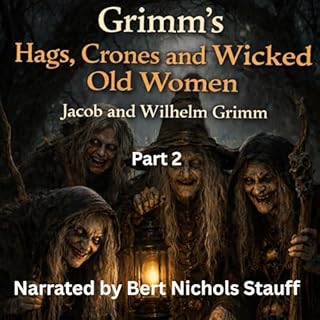 Grimm's Hags, Crones and Wicked Old Women: Part 2 cover art
