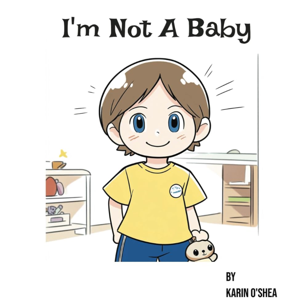 I’m Not A Baby