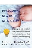 Pregnant? New Baby? Need Sleep!: Easy things you can do to protect an expectant mother and her baby from potential harm from ordinary lighting.