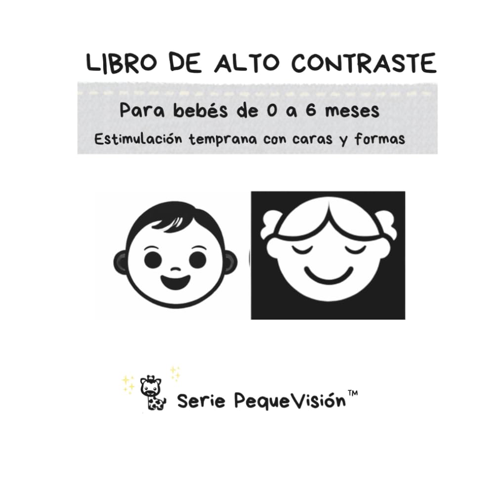 Libro de alto contraste para bebés de 0 a 6 meses ( Estimulación temprana con caras y formas) (PequeVisión Studio - Estimulación visual del bebé)