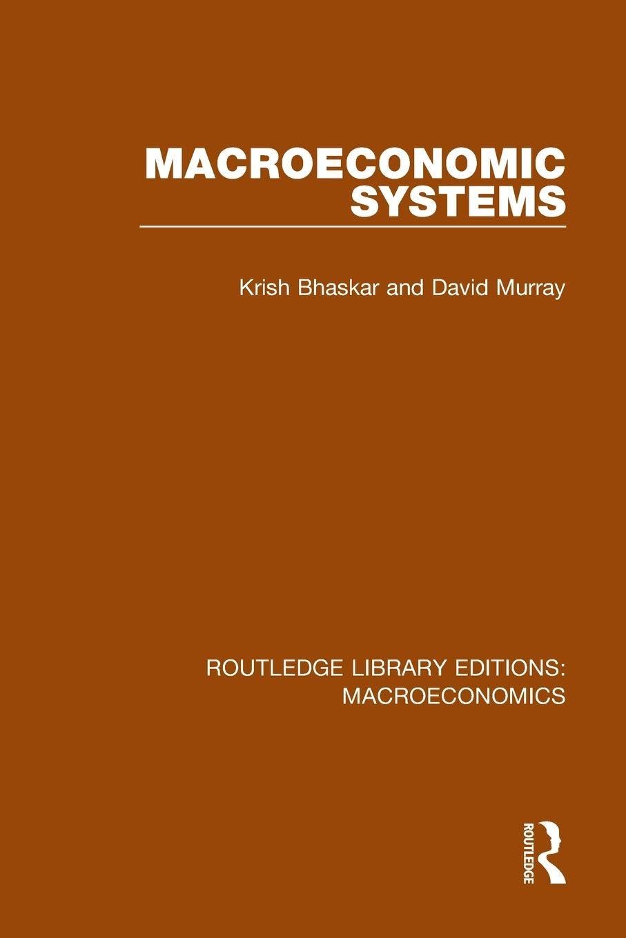 Macroeconomic Systems (Routledge Library Editions: Macroeconomics)