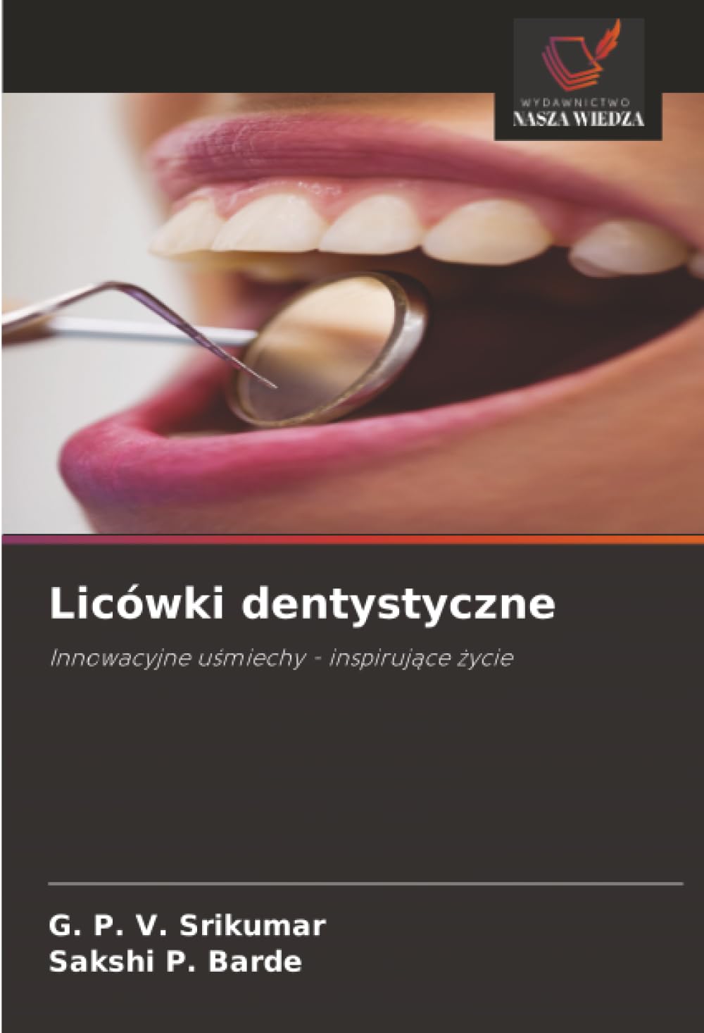 Licówki dentystyczne: Innowacyjne u¿miechy - inspiruj¿ce ¿ycie