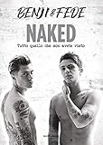 Naked: Tutto quello che non avete visto