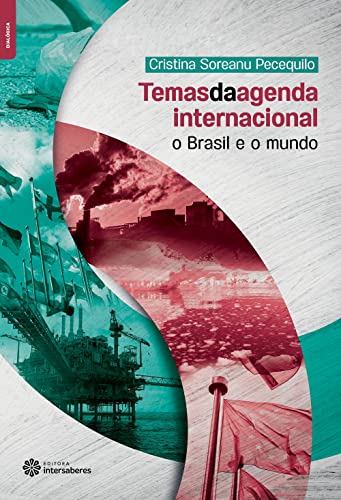 Temas da Agenda Internacional: o Brasil e o Mundo - Pecequilo, Cristina Soreanu