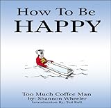 How To Be Happy