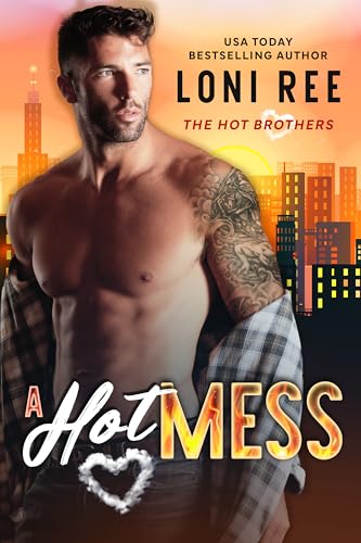 A Hot Mess (The Hot Brothers Book 2)