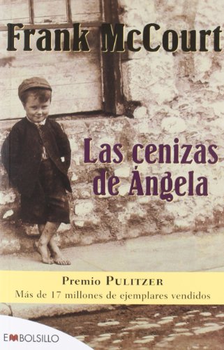Las cenizas de Ángela: Premio Pulitzer. Más de 17 millones de ejemplares vendidos. (EMBOLSILLO)