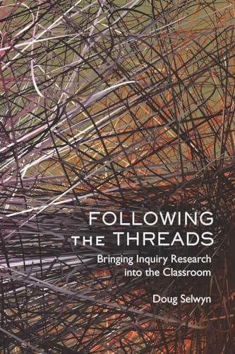 Following the Threads: Bringing Inquiry Research into the Classroom