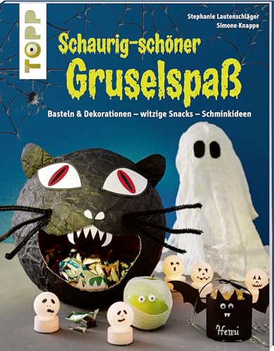 Schaurig-schöner Gruselspaß (kreativ.kompakt.): Basteln & Dekorationen, witzige Snacks, Schminkideen