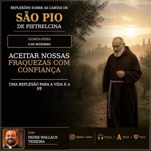 EP T02 E26 - Aceitar nossas fraquezas com confian&ccedil;a