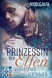  Prinzessin der Elfen 4: Verratenes Vertrauen: Bestseller Fantasy-Liebesroman in fünf Bänden