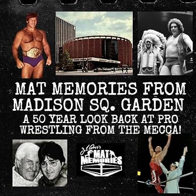 Mat Memories From Madison Square Garden