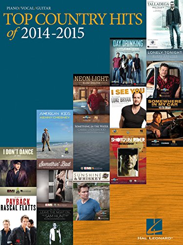 Top Country Hits of 2014-2015 - Piano, Vocal and Guitar Chords