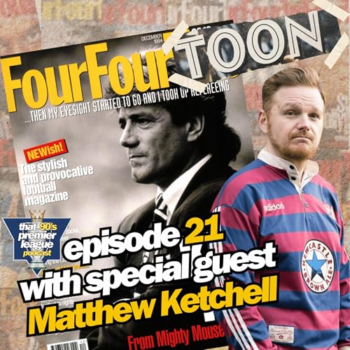 Four Four Toon: Exploring 90’s Football Magazines and Newcastle United Podcast Por arte de portada
