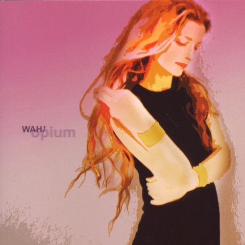 Opium [Audio CD] Wah!