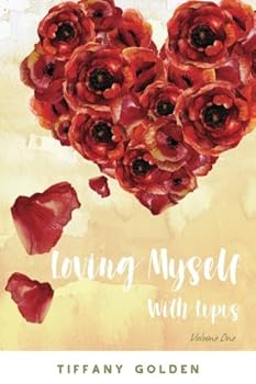 Paperback Loving Myself With Lupus: First Steps to Self-Love Book