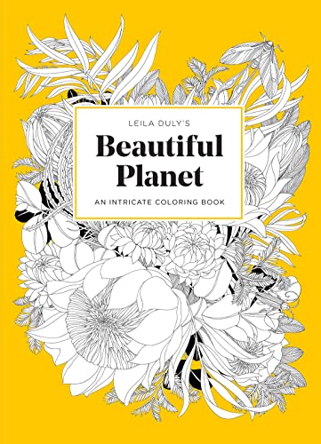 Leila Duly’s Beautiful Planet: An Intricate Coloring Book