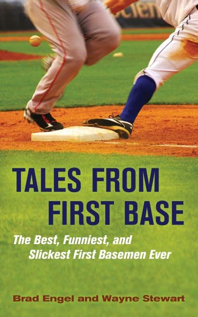 Buy Tales from First Base: The Best, Funniest, and Slickest First Basemen Ever — BookShops.in