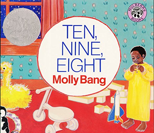 Ten, Nine, Eight: A Caldecott Honor Award Winner – A Classic Bedtime and Counting Story for Kids (Ages 4-8)      Hardcover – Picture Book, May 9, 1983