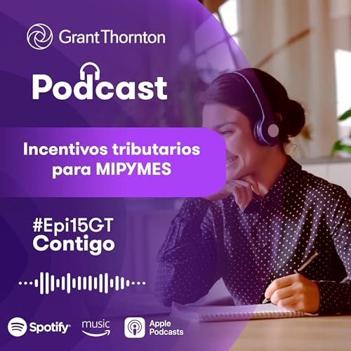 Ep 15 - Incentivos Tributarios Para MIPYMES