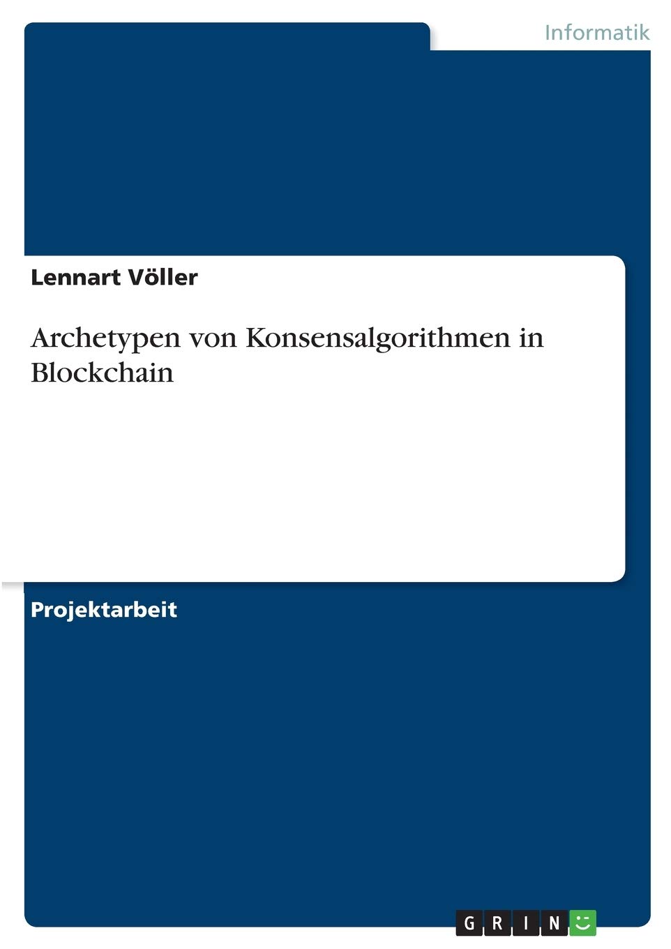 Archetypen von Konsensalgorithmen in Blockchain (German Edition)