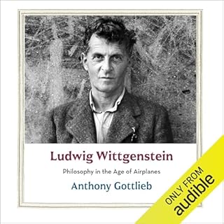 Ludwig Wittgenstein Audiobook By Anthony Gottlieb cover art