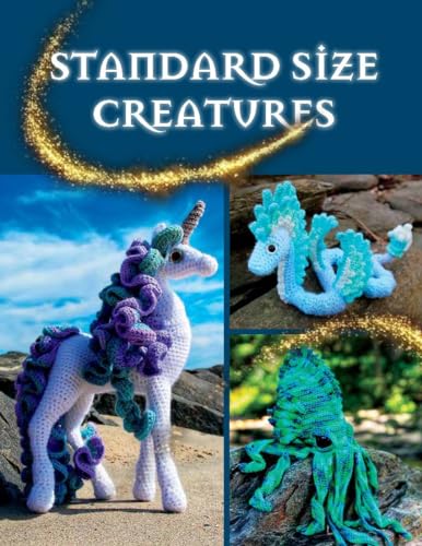 Crochet Creatures of Myth and Legend: 19 Designs Easy Cute Critters to Legendary Beasts