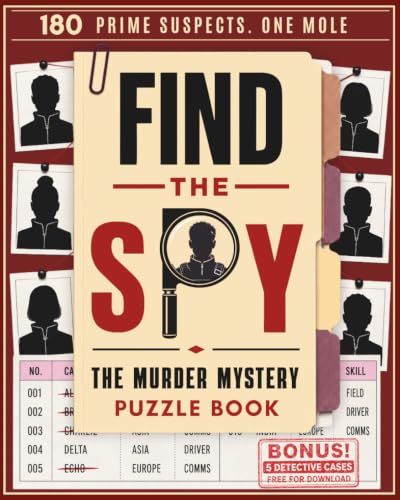 Find the Spy: The Murder Mystery Puzzle Book for Adults, Built to Be Hard, No Lucky Guesses (24 Coded Clues in Morse, Ciphers &amp; More | 180 Prime ... to Check) — Can You Catch the Mole?