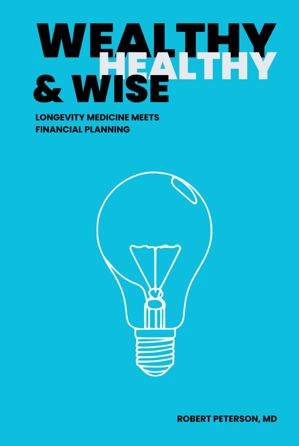 Healthy Wealthy & Wise: Longevity Medicine Meets Financial Planning