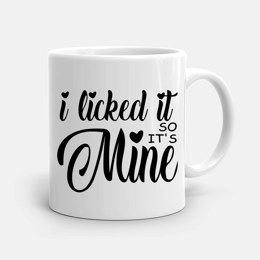 Misaavi I Li*KED it So It's Mine Mug Funny Novelty Humor Birthday Mother's Day Anniversary Ceramic 11oz / 325 ml White Coffee Mug