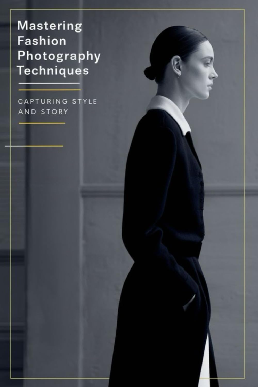 Mastering Fashion Photography Techniques: Capturing Style and Story