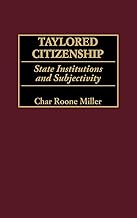 Taylored Citizenship: State Institutions and Subjectivity