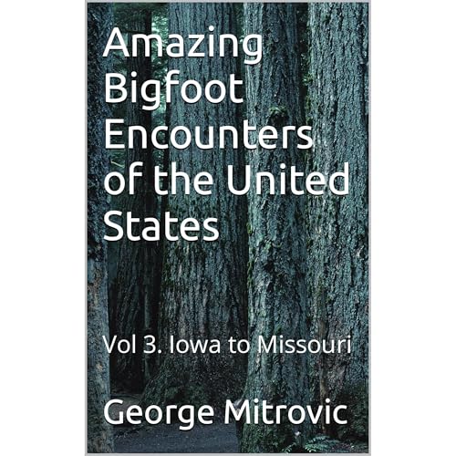 Amazing Bigfoot Encounters of the United States (Authored by George Mitrovic) episode artwork
