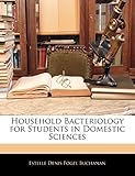 Household Bacteriology for Students in Domestic Sciences