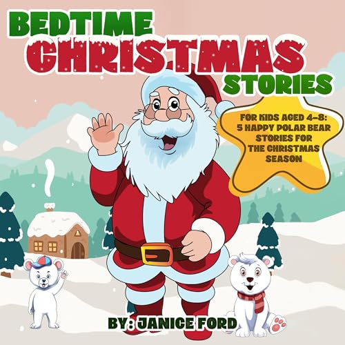 Bedtime Christmas Stories for Kids Aged 4–8 Audiobook By Janice Ford cover art
