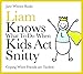 Liam Knows What To Do When Kids Act Snitty: Coping When Friends are Tactless (Lovable Liam)